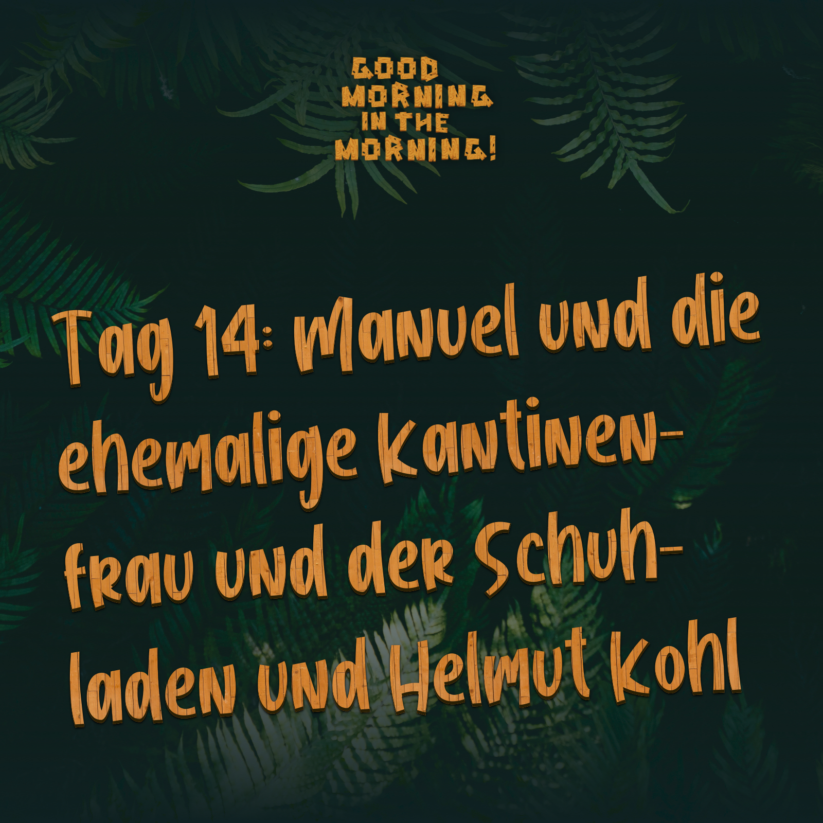 Good Morning in the Morning! – Der Podcast zum Dschungelcamp