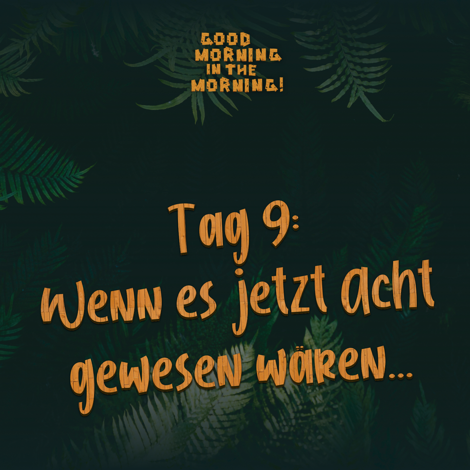 Good Morning in the Morning! – Der Podcast zum Dschungelcamp